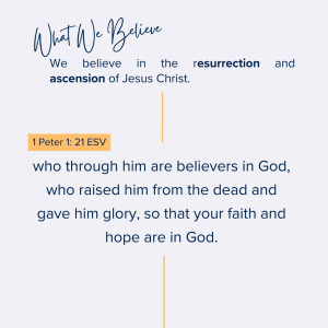 What We Believe at Riverside Christian Assembly: 1 Peter 1: 21 ESV who through him are believers in God, who raised him from the dead and gave him glory, so that your faith and hope are in God.