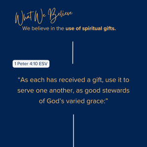 What We Believe at Riverside Christian Assembly: 1 Peter 4:10 ESV “As each has received a gift, use it to serve one another, as good stewards of God’s varied grace:”