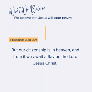 What We Believe at Riverside Christian Assembly: Philippians 3:20 ESV But our citizenship is in heaven, and from it we await a Savior, the Lord Jesus Christ,
